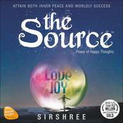 The Source by  Sirshree audiobook
