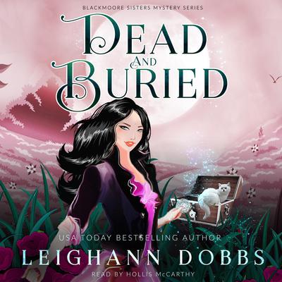 Dead & Buried by Leighann Dobbs audiobook