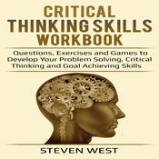 Critical Thinking Skills Workbook  by  Steven West audiobook