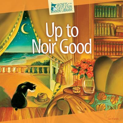 Up to Noir Good by Jan Fields audiobook
