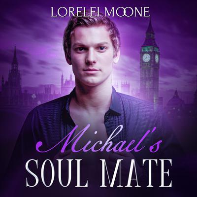 Michael's Soul Mate by Lorelei Moone audiobook