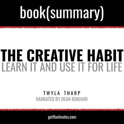 The Creative Habit by Twyla Tharp - Book Summary by Twyla Tharp audiobook