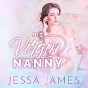 His Virgin Nanny by  Jessa James audiobook