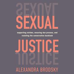 Sexual Justice by Alexandra Brodsky audiobook
