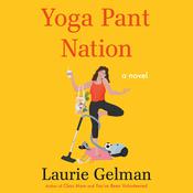 Yoga Pant Nation by  Laurie Gelman audiobook