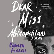 Dear Miss Metropolitan by  Carolyn Ferrell audiobook