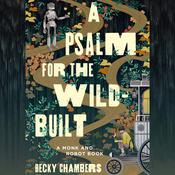 A Psalm for the Wild-Built by  Becky Chambers audiobook