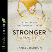 Stronger Every Day by  Janell Rardon audiobook