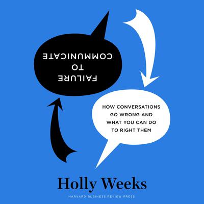Failure to Communicate by Holly Weeks audiobook