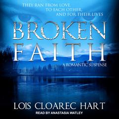 Broken Faith by Lois Cloarec Hart audiobook