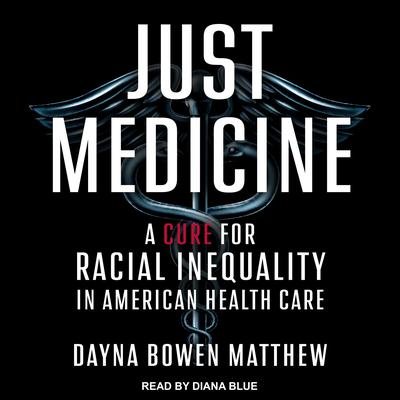 Just Medicine by Dayna Bowen Matthew audiobook