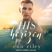 His Horizon by  Con Riley audiobook