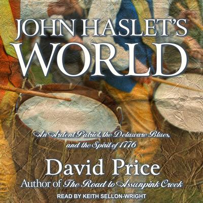 John Haslet’s World by David A. Price audiobook