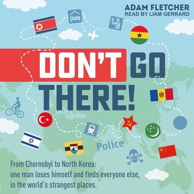 Don’t Go There by Adam Fletcher audiobook