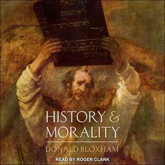 History and Morality by Donald Bloxham audiobook