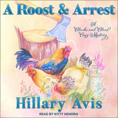 A Roost and Arrest by Hillary Avis audiobook