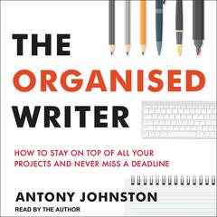 The Organised Writer by Antony Johnston audiobook