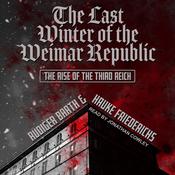 The Last Winter of the Weimar Republic by  Rüdiger Barth audiobook