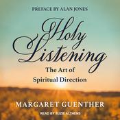 Holy Listening by  Margaret Guenther audiobook