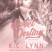 Sweet Destiny by  K.C. Lynn audiobook