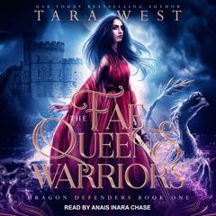The Fae Queen's Warriors by Tara West audiobook