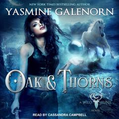Oak & Thorns by Yasmine Galenorn audiobook