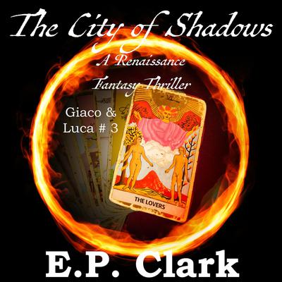 The City of Shadows by E.P. Clark audiobook