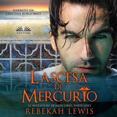 L'ascesa di Mercurio by Rebekah Lewis audiobook