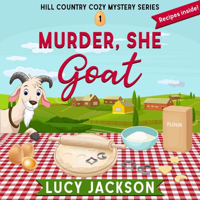 Murder, She Goat by Lucy Jackson audiobook