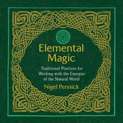 Elemental Magic by  Nigel Pennick audiobook