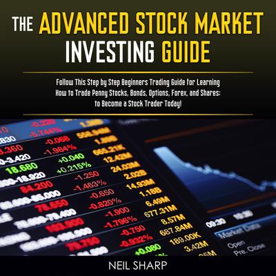 The Advanced Stock Market Investing Guide by Neil Sharp audiobook