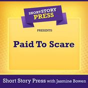 Short Story Press Presents Paid To Scare by  Jasmine Bowen audiobook