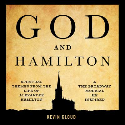 God and Hamilton by Kevin Cloud audiobook