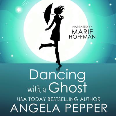 Dancing with a Ghost by Angela Pepper audiobook