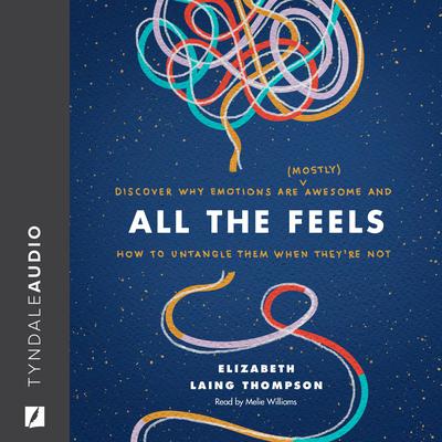 All the Feels by Elizabeth Laing Thompson audiobook