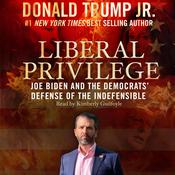 Liberal Privilege by  Donald Trump Jr. audiobook