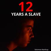Twelve Years a Slave by  Solomon Northup audiobook