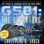 G581: The Departure by  Christine D. Shuck audiobook