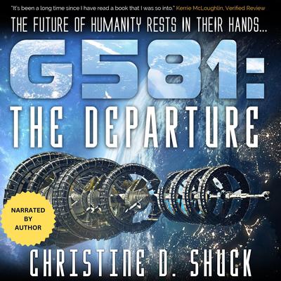 G581: The Departure by Christine D. Shuck audiobook