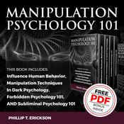 Manipulation Psychology 101 by  Phillip T. Erickson audiobook