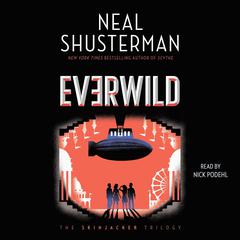 Everwild by Neal Shusterman audiobook