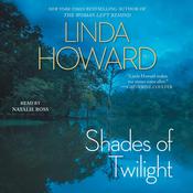 Shades of Twilight by  Linda Howard audiobook