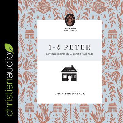 1-2 Peter by Lydia Brownback audiobook