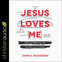 Jesus Loves Me by John S. Dickerson audiobook