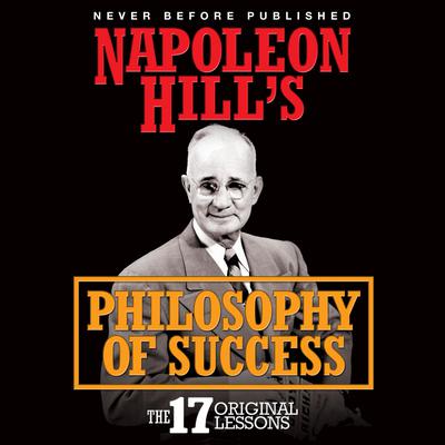 Napoleon Hill's Philosophy of Success by Napoleon Hill audiobook