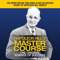 Napoleon Hill's Master Course by Napoleon Hill audiobook