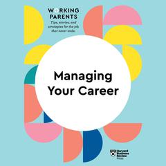 Managing Your Career by Harvard Business Review audiobook