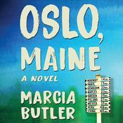 Oslo, Maine by  Marcia Butler audiobook