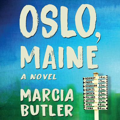 Oslo, Maine by Marcia Butler audiobook