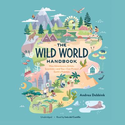 The Wild World Handbook by Andrea Debbink audiobook